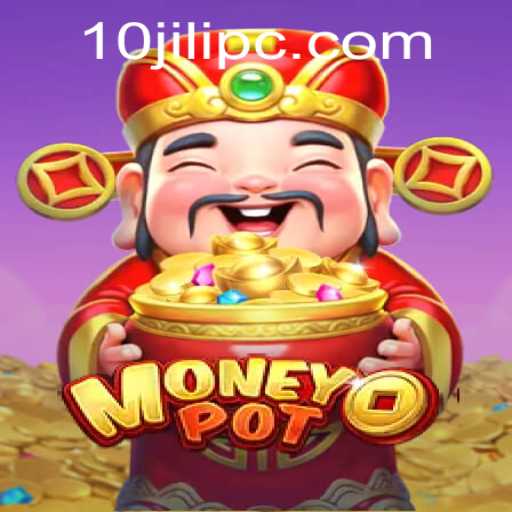 Unveiling MoneyPot: The Thrilling Casino Experience with 10JILI